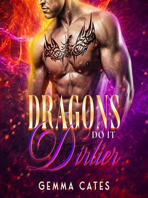cover image of Dragons Do It Dirtier